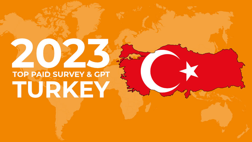 16 Legit Paid Surveys and GPT Sites in Turkey (2023 Edition)